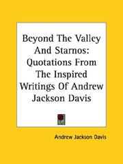 Cover of: Beyond The Valley And Starnos: Quotations From The Inspired Writings Of Andrew Jackson Davis