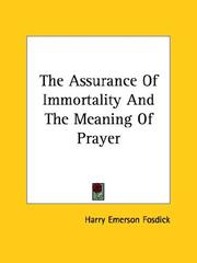 Cover of: The Assurance Of Immortality And The Meaning Of Prayer