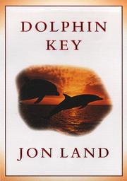 Cover of: Dolphin key by Jon Land