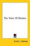 Cover of: The Voice Of Hermes | Ernest L. Norman