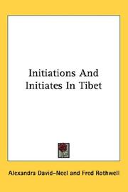 Cover of: Initiations And Initiates In Tibet by Alexandra David-Néel