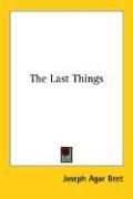 Cover of: The Last Things | Joseph Agar Beet