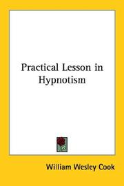 Cover of: Practical Lesson in Hypnotism by William Wesley Cook, William Wesley Cook