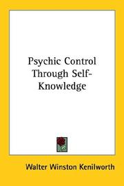 Psychic Control Through Self-Knowledge by Walter Winston Kenilworth