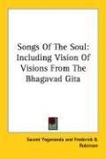 Cover of: Songs Of The Soul Including Vision Of Visions From The Bhagavad Gita by Yogananda Paramahansa