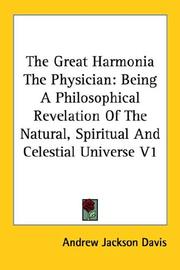 Cover of: The Great Harmonia The Physician: Being A Philosophical Revelation Of The Natural, Spiritual And Celestial Universe V1