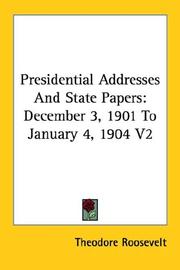 Cover of: Presidential Addresses and State Papers | Theodore Roosevelt