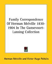 Cover of: Family Correspondence Of Herman Melville 1830-1904 In The Gansevoort-Lansing Collection by Herman Melville