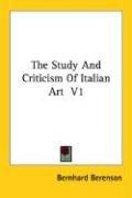 Cover of: The Study And Criticism Of Italian Art  V1