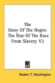 Cover of: The Story Of The Negro | Booker T. Washington