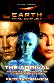 Cover of: Gene Roddenberry's Earth: Final Conflict--The Arrival (Earth: Final Conflict) by Fred Saberhagen