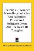 The plays of Maurice Maeterlinck by Maurice Maeterlinck