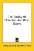 Cover of: The Vitality Of Platonism And Other Essays
