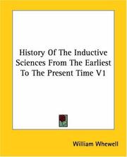 Cover of: History Of The Inductive Sciences From The Earliest To The Present Time V1