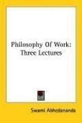 Cover of: Philosophy Of Work: Three Lectures