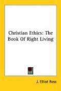 Cover of: Christian Ethics by J. Elliot Ross
