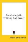 Cover of: Questionings On Criticism And Beauty
