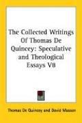 Cover of: The Collected Writings Of Thomas De Quincey | Thomas De Quincey