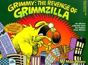 Cover of: Grimmy, the revenge of Grimmzilla