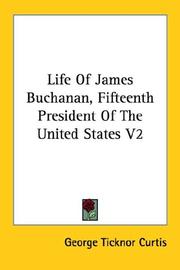 Cover of: Life Of James Buchanan, Fifteenth President Of The United States V2