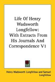 Cover of: Life Of Henry Wadsworth Longfellow: With Extracts From His Journals And Correspondence V1