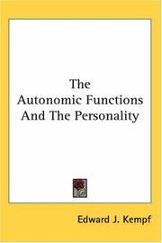 Cover of: The Autonomic Functions And the Personality by Edward J. Kempf