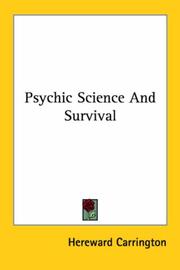 Cover of: Psychic Science And Survival by Hereward Carrington, Hereward Carrington