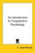 Cover of: An Introduction To Comparative Psychology | C. Lloyd Morgan