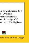 Cover of: Religious Systems Of The World: A Contribution To The Study Of Comparative Religion