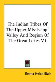 Cover of: The Indian Tribes Of The Upper Mississippi Valley And Region Of The Great Lakes V1 by Emma Helen Blair