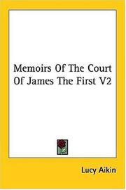 Cover of: Memoirs Of The Court Of James The First V2