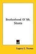 Cover of: Brotherhood Of Mt. Shasta | Eugene E. Thomas