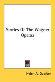Cover of: Stories Of The Wagner Operas
