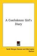 Cover of: A Confederate Girl's Diary by Sarah Morgan Dawson, Sarah Morgan Dawson