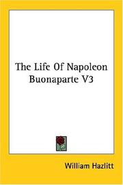 Cover of: The Life Of Napoleon Buonaparte V3