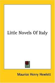 Cover of: Little Novels of Italy by Maurice Henry Hewlett, Maurice Henry Hewlett