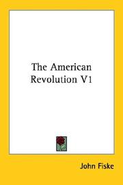 Cover of: The American Revolution V1 by John Fiske