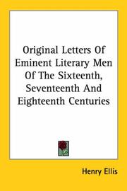 Cover of: Original Letters of Eminent Literary Men of the Sixteenth, Seventeenth and Eighteenth Centuries by Henry Ellis