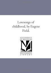 Cover of: Lovesongs of childhood, by Eugene Field.