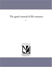 Cover of: The agent's manual of life assurance ...