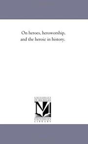 Book cover: On heroes, heroworship, and the heroic in history. | Michigan Historical Reprint Series