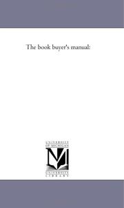 Cover of: The book buyer's manual: by Michigan Historical Reprint Series