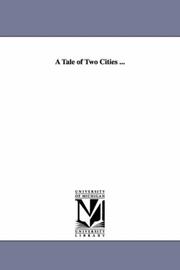 Cover of: A tale of two cities ... by Michigan Historical Reprint Series