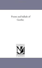 Cover of: Poems and ballads of Goethe; | Michigan Historical Reprint Series