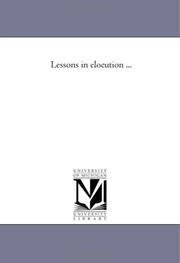 Cover of: Lessons in elocution ... | Michigan Historical Reprint Series