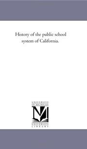 Cover of: History of the public school system of California. | Michigan Historical Reprint Series