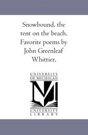 Cover of: Snow-Bound, the Tent On the Beach. Favorite Poems by John Greenleaf Whittier.