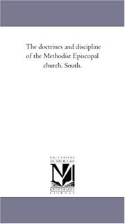Cover of: The doctrines and discipline of the Methodist Episcopal church. South. by Michigan Historical Reprint Series