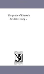 Cover of: The poems of Elizabeth Barrett Browning ... | Michigan Historical Reprint Series