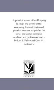 Cover of: A practical system of bookkeeping by single and double entry  by Michigan Historical Reprint Series